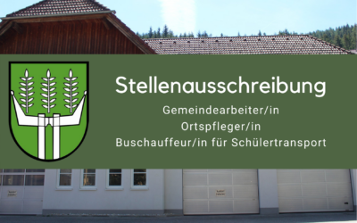 Stellenausschreibung – Gemeindearbeiter/in, Ortspfleger/in, Buschauffeur/in